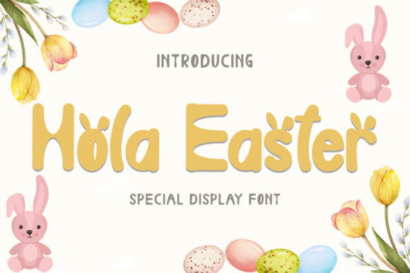 Hola Easter: A Friendly Font for Branding That Feels Personal